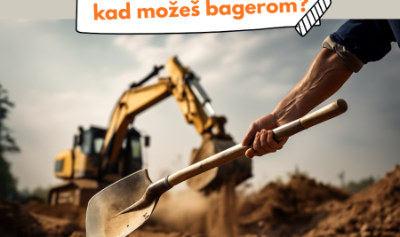 Zašto kopati lopatom kad možeš bagerom Rukovanje bagerom